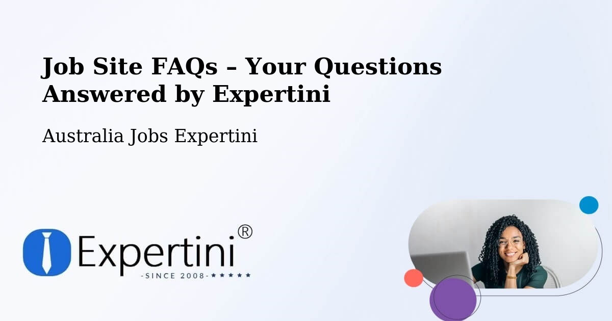 Job Site FAQs – Frequently Asked Questions – Trinity Beach - Trinity Beach, Australia Jobs Expertini